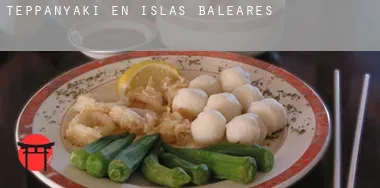 Teppanyaki en  Islas Baleares