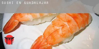 Sushi en Guadalajara
