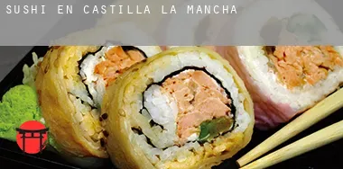 Sushi en  Castilla-La Mancha